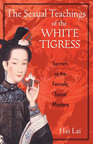 Book cover of The Sexual Teachings of the White Tigress