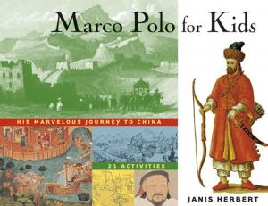 Cover of the book Marco Polo for Kids by Ronald Kitchen, Thai Jones, Logan McBride