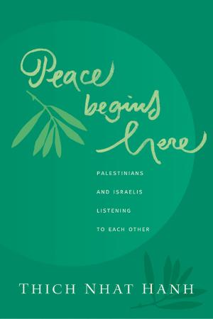 Cover of the book Peace Begins Here by Les Kaye, Teresa Bouza