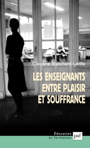 Cover of the book Les enseignants entre plaisir et souffrance by Catherine Chabert, Françoise Coblence