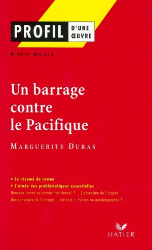 Book cover of Profil - Duras (Marguerite) : Un Barrage contre le Pacifique