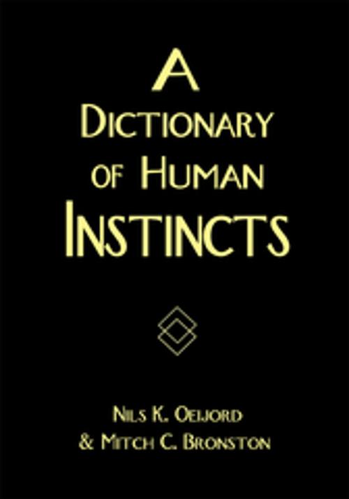 Cover of the book A Dictionary of Human Instincts by Mitch C. Bronston, Nils K. Oeijord, iUniverse