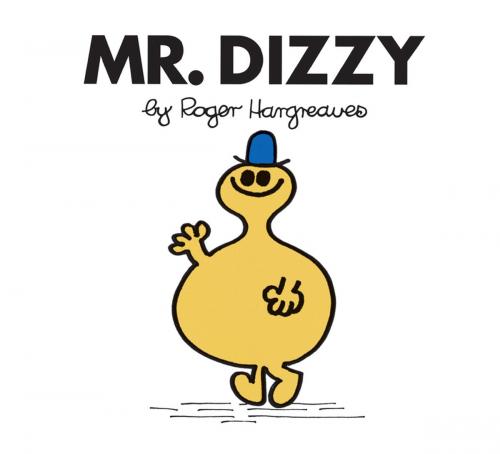 Cover of the book Mr. Dizzy by Roger Hargreaves, Penguin Young Readers Group