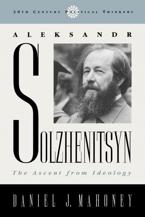 Cover of the book Aleksandr Solzhenitsyn by Daniel J. Mahoney, Rowman & Littlefield Publishers