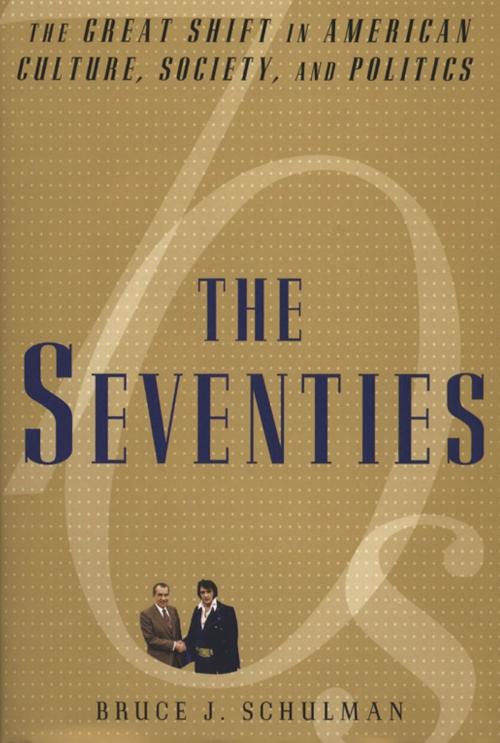 Cover of the book The Seventies by Bruce J. Schulman, Free Press