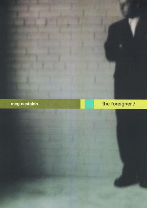 Cover of the book The Foreigner by Meg Castaldo, MTV Books