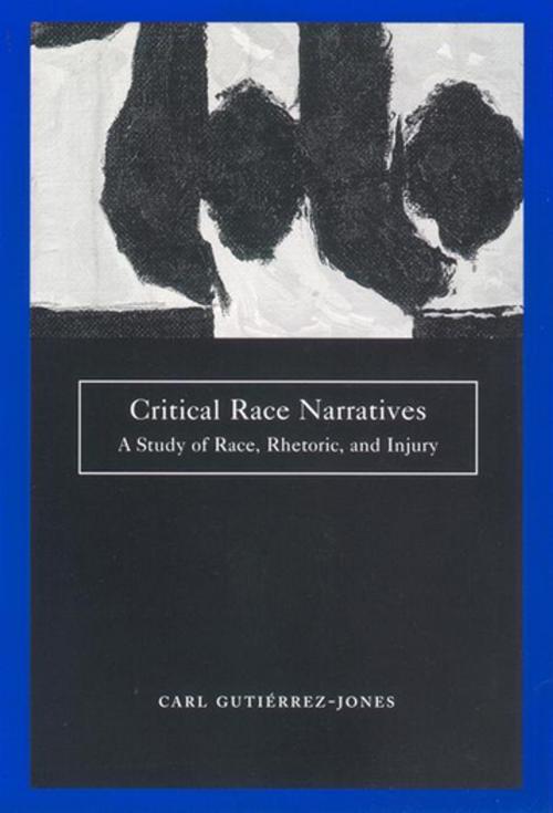 Cover of the book Critical Race Narratives by Carl Gutierrez-Jones, NYU Press