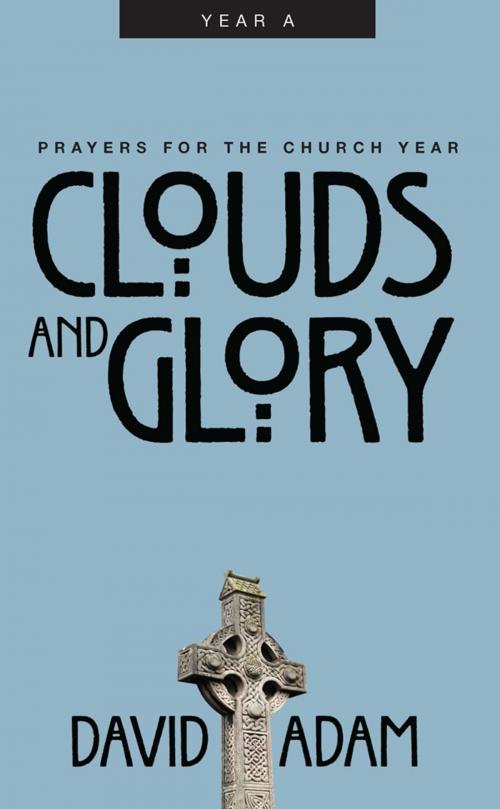 Cover of the book Clouds and Glory by David Adam, Church Publishing Inc.