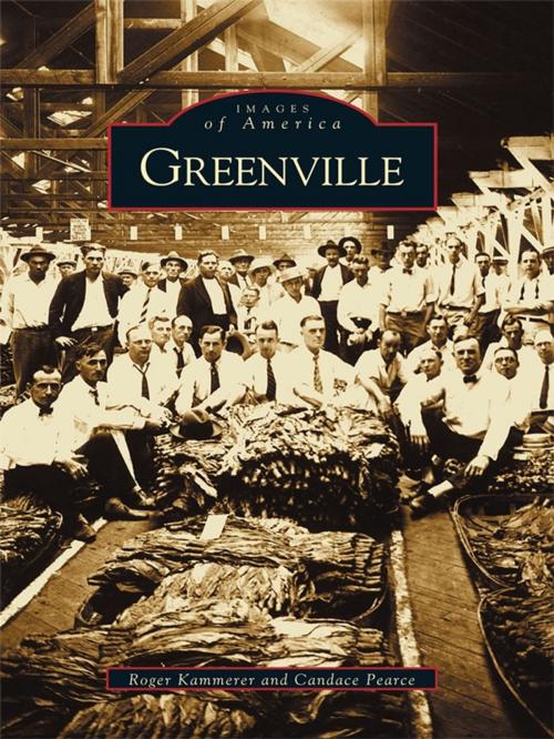 Cover of the book Greenville by Roger Kammerer, Candace Pearce, Arcadia Publishing Inc.