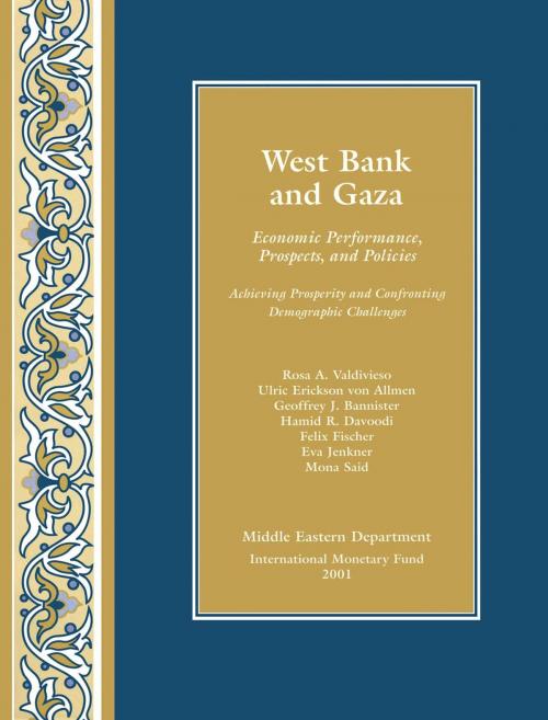 Cover of the book The West Bank and Gaza: Economic Performance, Prospects, and Policies: Achieving Prosperity and Confronting Demographic Challenges by International Monetary Fund, INTERNATIONAL MONETARY FUND