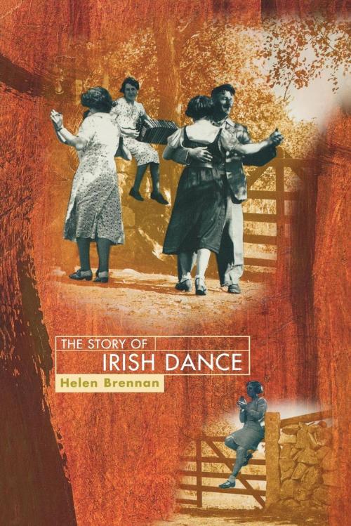Cover of the book The Story of Irish Dance by Helen Brennan, Roberts Rinehart