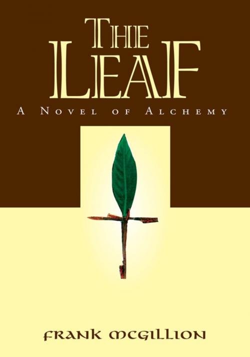 Cover of the book The Leaf by Frank McGillion, Xlibris US