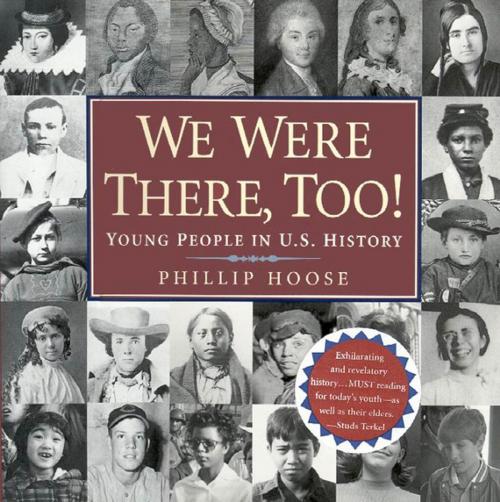 Cover of the book We Were There, Too! by Phillip Hoose, Farrar, Straus and Giroux (BYR)