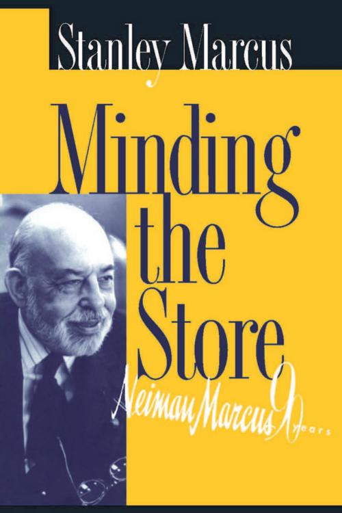 Cover of the book Minding the Store by Stanley Marcus, University of North Texas Press
