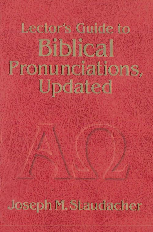 Cover of the book Lector's Guide to Biblical Pronunciations, Updated by Joseph M. Staudacher, Our Sunday Visitor