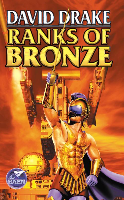 Cover of the book Ranks of Bronze by David Drake, Baen Books