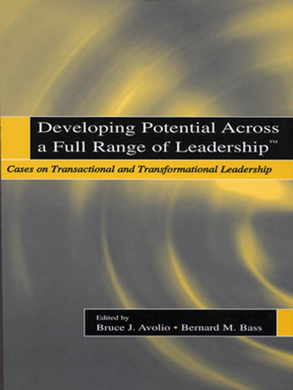 Big bigCover of Developing Potential Across a Full Range of Leadership TM
