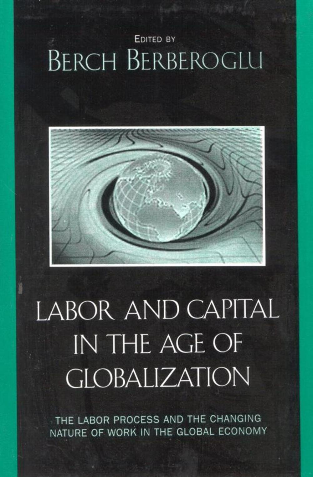 Big bigCover of Labor and Capital in the Age of Globalization