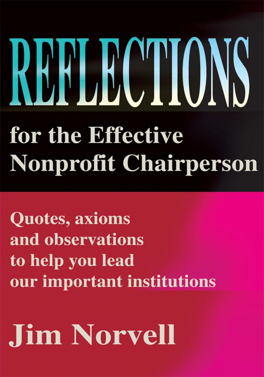 Big bigCover of Reflections for the Effective Nonprofit Chairperson