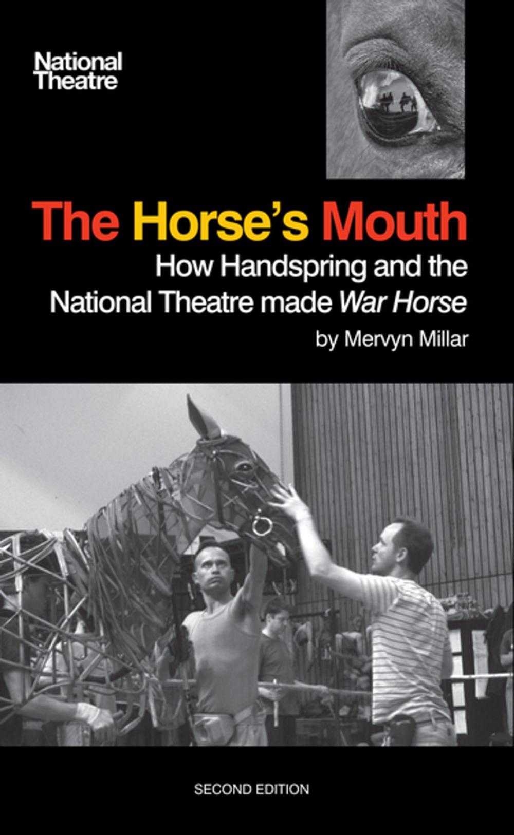 Big bigCover of The Horse's Mouth: How Handspring and the National Theatre made War Horse