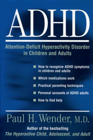 Cover of the book ADHD: Attention-Deficit Hyperactivity Disorder in Children, Adolescents, and Adults by Thomas A. Guglielmo