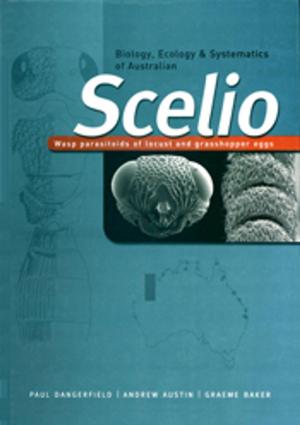 Cover of the book Biology, Ecology and Systematics of Australian Scelio by 