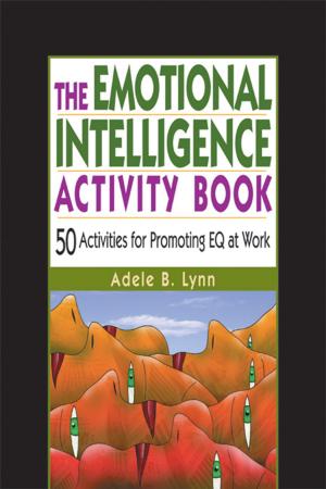 Cover of the book The Emotional Intelligence Activity Book by Robert Bolton, Dorothy Grover Bolton