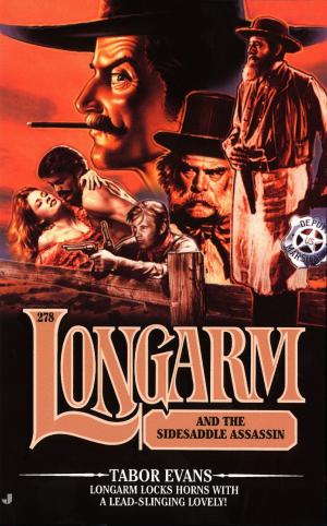 Cover of the book Longarm #278: Longarm and the Sidesaddle Assassin by David Schickler