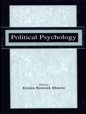Cover of the book Political Psychology by John C. Morris, Martin K. Mayer, Robert C. Kenter, Luisa M. Lucero
