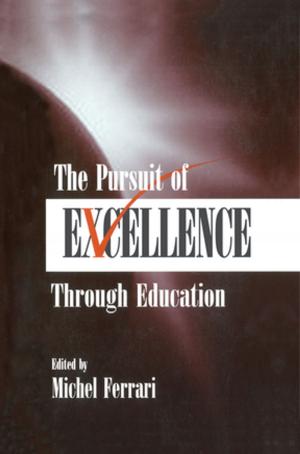 Cover of the book The Pursuit of Excellence Through Education by Steven C. Roach