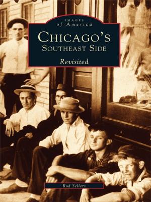 Cover of the book Chicago's Southeast Side Revisited by Tim Rowland