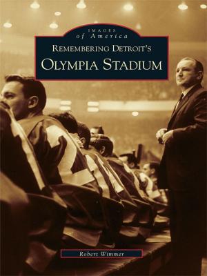 Cover of the book Remembering Detroit's Olympia Stadium by James Lachlan MacLeod