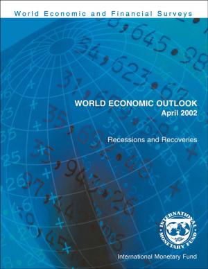 Cover of the book World Economic Outlook, April 2002: Recessions and Recoveries by International Monetary Fund. External Relations Dept.