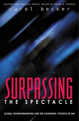 Cover of the book Surpassing the Spectacle by 