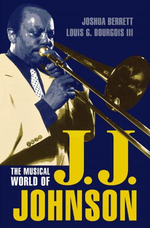 Cover of the book The Musical World of J.J. Johnson by gene Eugene Helm