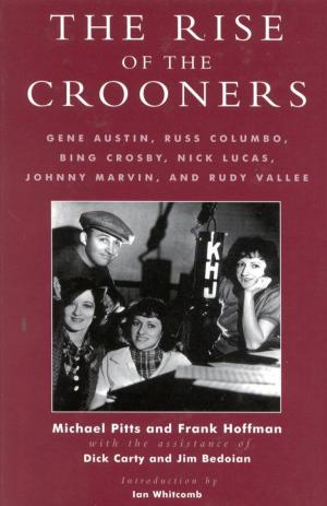 Cover of the book The Rise of the Crooners by Adrienne Trier-Bieniek