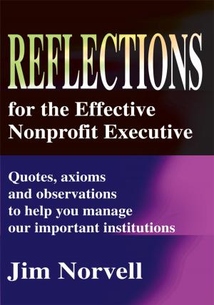 Cover of the book Reflections for the Effective Nonprofit Executive by Michael Wells