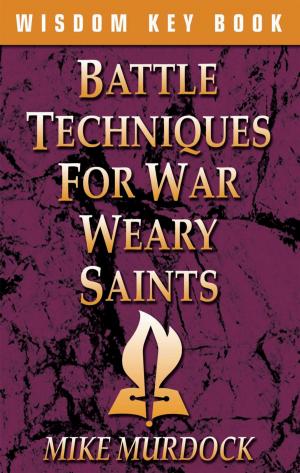 Book cover of Battle Techniques For War-Weary Saints