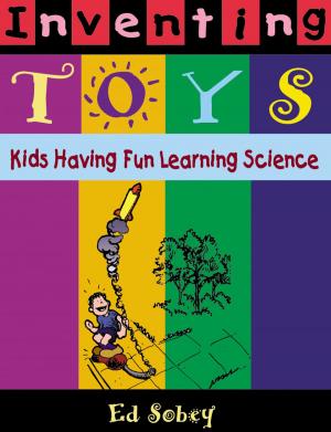 Cover of the book Inventing Toys by Bob Burns