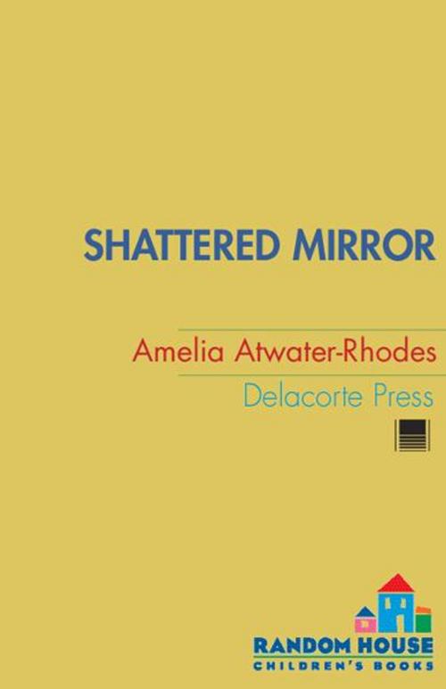 Cover of the book Shattered Mirror by Amelia Atwater-Rhodes, Random House Children's Books