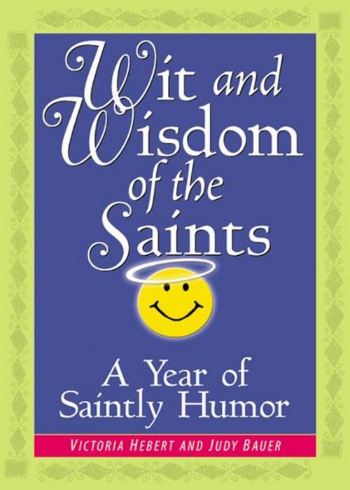 Cover of the book Wit and Wisdom of the Saints by Hebert, Victoria, Liguori Publications