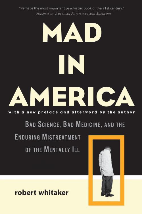 Cover of the book Mad in America by Robert Whitaker, Basic Books
