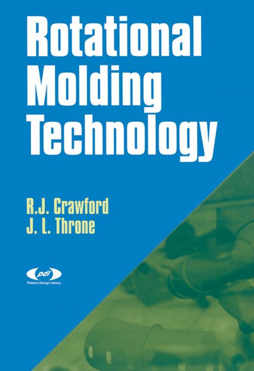Cover of the book Rotational Molding Technology by Roy J Crawford, R.J. Crawford, James L Throne, Elsevier Science
