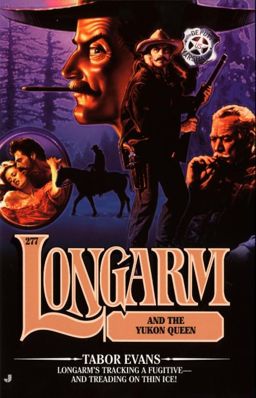 Cover of the book Longarm #277: Longarm and the Yukon Queen by Tabor Evans, Penguin Publishing Group