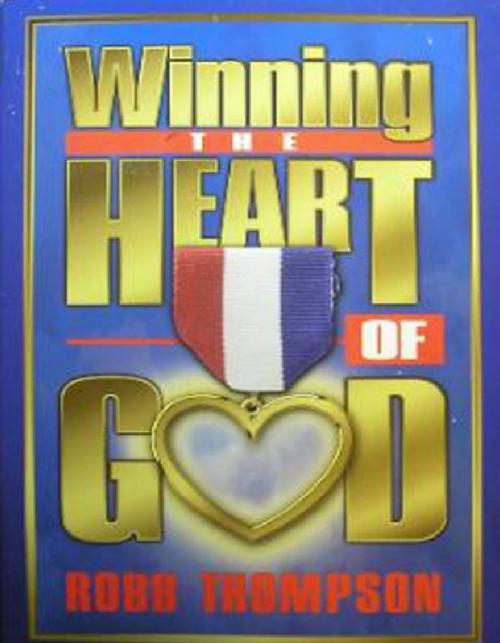 Cover of the book Winning the Heart of God, eBook by Robb Thompson, Thomas Nelson
