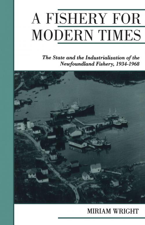 Cover of the book A Fishery for Modern Times by Miriam Wright, University of Toronto Press, Scholarly Publishing Division