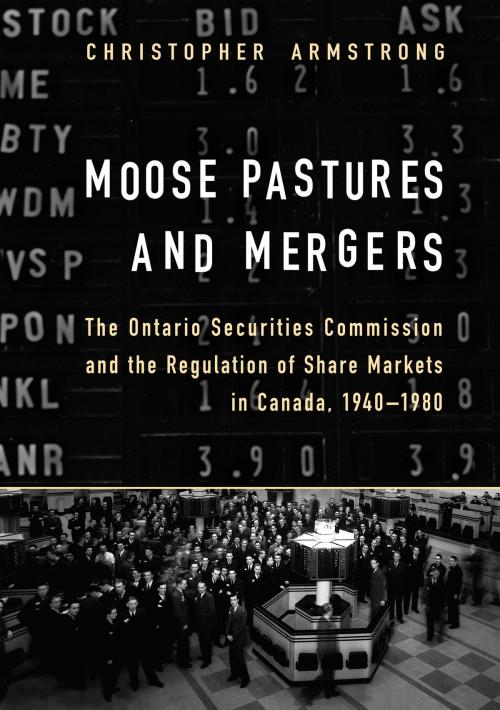 Cover of the book Moose Pastures and Mergers by Chris Armstrong, University of Toronto Press, Scholarly Publishing Division