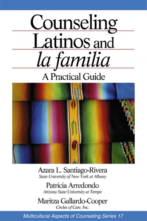 Cover of the book Counseling Latinos and la familia by Patricia Arrendondo, Azara L. (Lourdes) Santiago-Rivera, Maritza Gallardo-Cooper, SAGE Publications