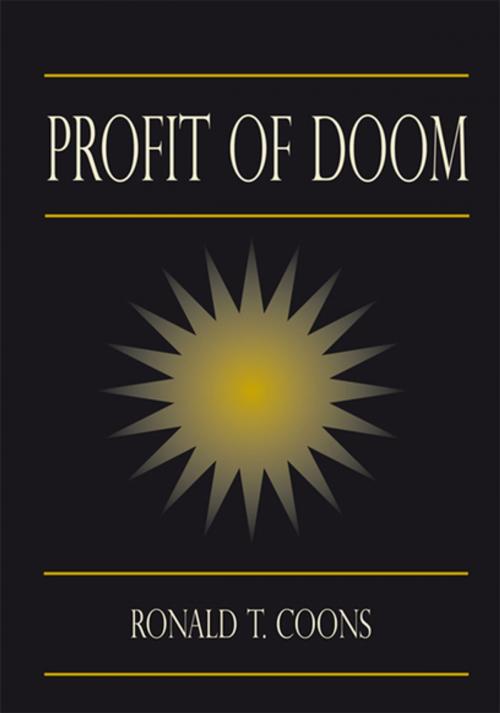 Cover of the book Profit of Doom by Ronald T. Coons, Xlibris US