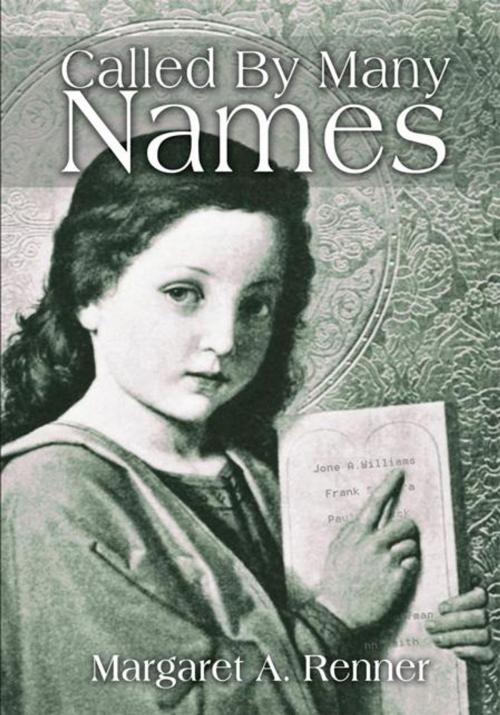 Cover of the book Called by Many Names by Margaret A. Renner, iUniverse